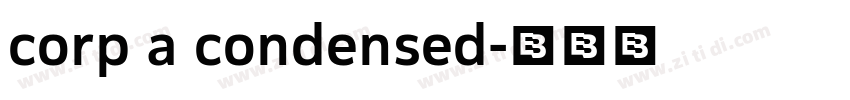 corp a condensed字体转换